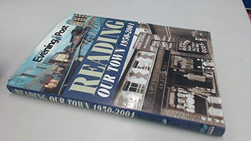 Beispielbild fr Reading Our Town 1950-2001 zum Verkauf von AwesomeBooks