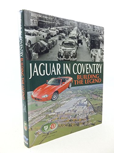 Beispielbild fr Jaguar in Coventry: Building the Legend zum Verkauf von WorldofBooks