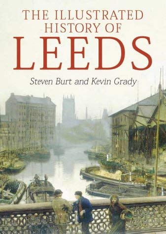 Beispielbild fr The Illustrated History of Leeds zum Verkauf von WorldofBooks