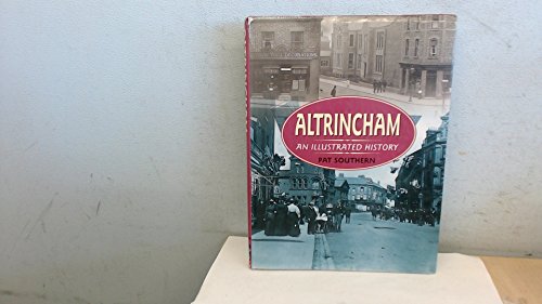 Imagen de archivo de Altrincham: An Illustrated History a la venta por WorldofBooks