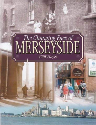 Imagen de archivo de The Changing Face of Merseyside (Illustrated History) a la venta por WorldofBooks