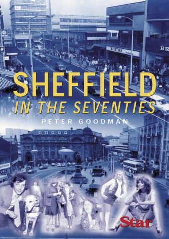 Stock image for Sheffield in the Seventies (Illustrated History) for sale by AwesomeBooks