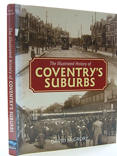 9781859833438: The Illustrated History of Coventry's Suburbs