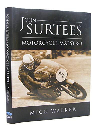 Beispielbild fr John Surtees: Motorcycle Maestro zum Verkauf von WorldofBooks