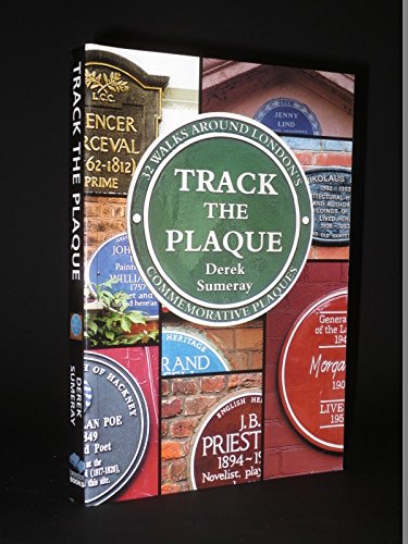 Imagen de archivo de Track the Plaque: 32 Walks Around London's Commemorative Plaques a la venta por WorldofBooks