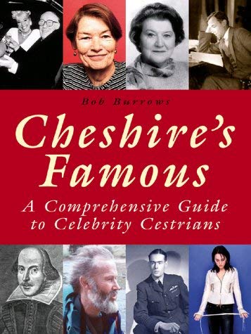 Beispielbild fr Cheshire's Famous: A Comprehensive Guide to Celebrity Cestrians zum Verkauf von WorldofBooks