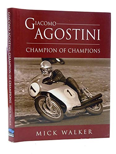 Beispielbild fr Giacomo Agostini: Champion of Champions zum Verkauf von Cambridge Rare Books