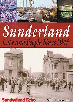 Beispielbild fr Sunderland : City and People Since 1945 zum Verkauf von MusicMagpie