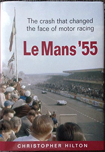 9781859834411: Le Mans '55: The Crash That Changed the Face of Motor Racing