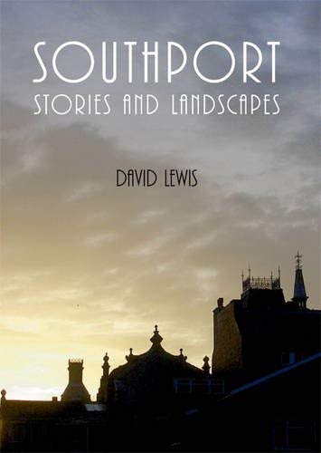 SOUTHPORT STORIES AND LANDSCAPES.