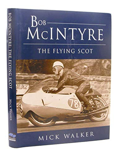 Beispielbild fr Bob McIntyre: The Flying Scot zum Verkauf von Books From California