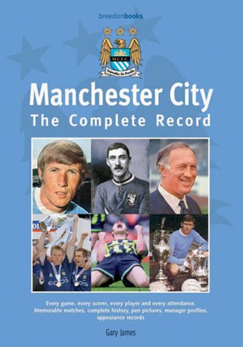 Manchester City: The Complete Record (Complete Record Series) - James, Gary