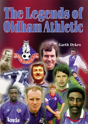 Beispielbild fr The Legends of Oldham Athletic zum Verkauf von WorldofBooks