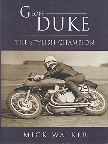 Beispielbild fr Geoff Duke: The Stylish Champion zum Verkauf von WorldofBooks
