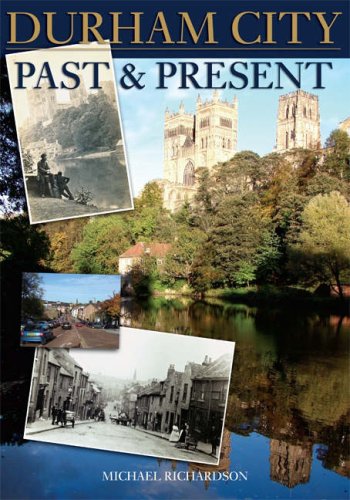 Stock image for Durham City: Past and Present for sale by WorldofBooks