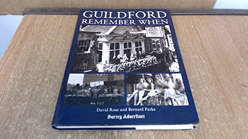 Guildford: Remember When (9781859835883) by Rose, David; Parke, Bernard