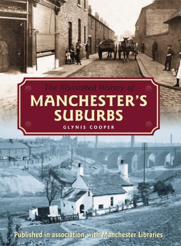 Imagen de archivo de The Illustrated History of Manchester's Suburbs a la venta por WorldofBooks