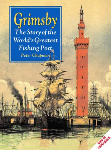 Beispielbild fr Grimsby: The Story of the World's Greatest Fishing Port zum Verkauf von WorldofBooks