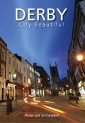 Stock image for Derby: City Beautiful for sale by WorldofBooks