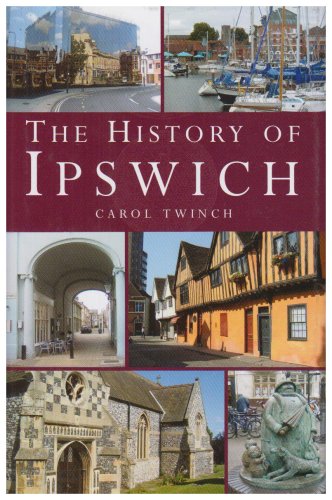 Stock image for The History of Ipswich for sale by WorldofBooks
