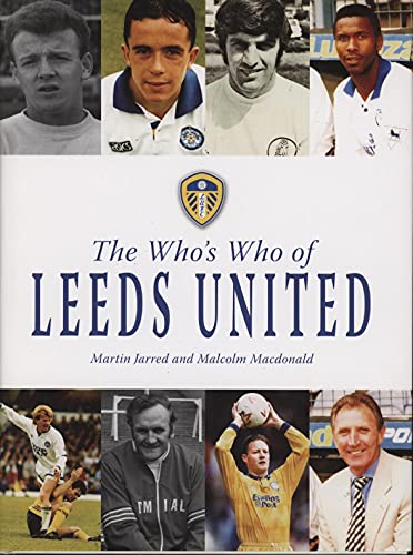 Beispielbild fr The Who's Who of Leeds United (Whos Who of) zum Verkauf von WorldofBooks