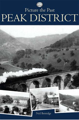 Picture the Past Peak District (9781859836422) by Bettridge, Neil