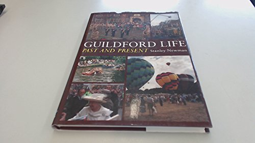 Beispielbild fr Guildford Life: Past and Present zum Verkauf von AwesomeBooks