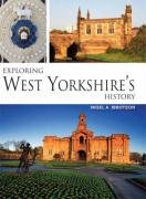 Beispielbild fr Exploring West Yorkshire's History zum Verkauf von WorldofBooks