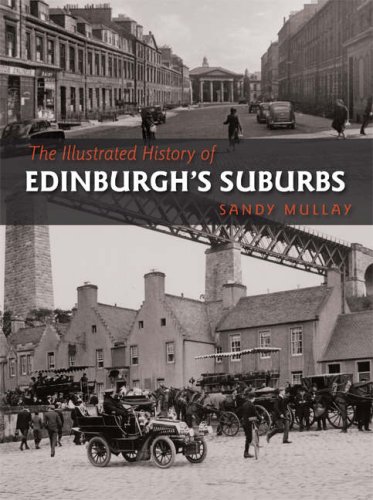 Beispielbild fr The Illustrated History of Edinburgh's Suburbs zum Verkauf von WorldofBooks