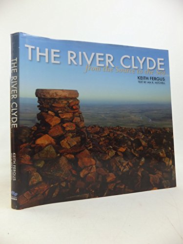 Stock image for The River Clyde: From the Source to the Sea for sale by WorldofBooks