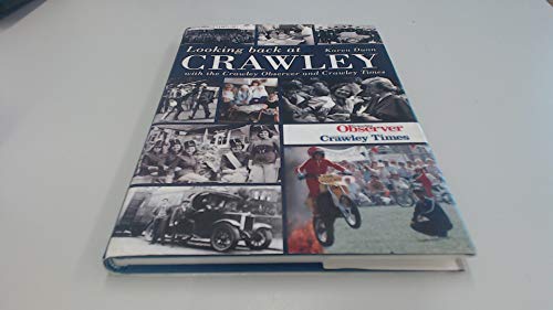 Beispielbild fr Looking Back at Crawley zum Verkauf von WorldofBooks