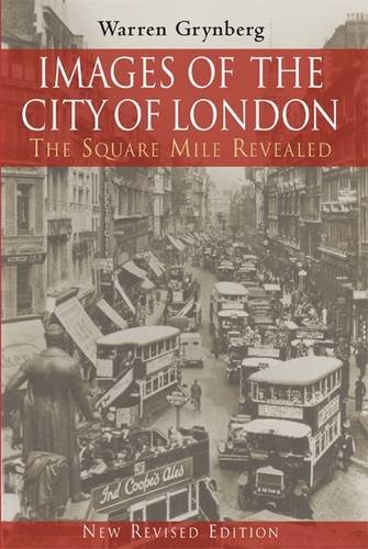 Beispielbild fr Images of the City of London: The Square Mile Revealed zum Verkauf von WorldofBooks