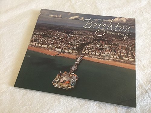 Brighton from the Air (9781859837825) by Goddard, David