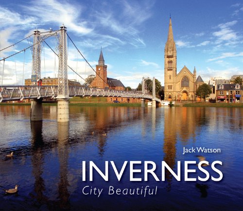 Beispielbild fr Inverness City Beautiful (Beautiful Places) zum Verkauf von WorldofBooks