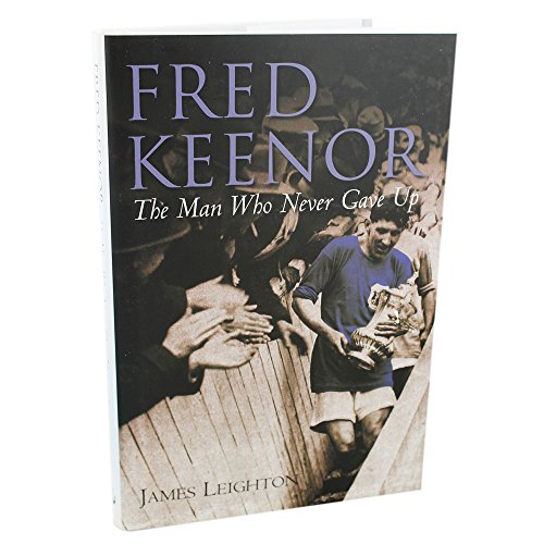 Stock image for Fred Keenor: The Man Who Never Gave Up for sale by WorldofBooks