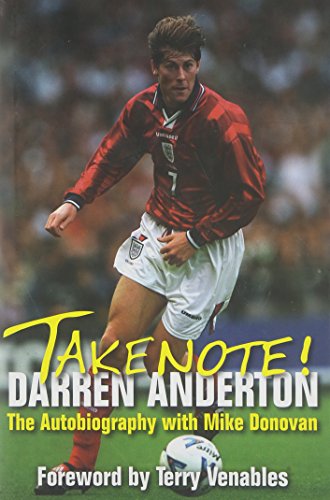 Stock image for Take Note! Darren Anderton: The Autobiography with Mike Donovan for sale by WorldofBooks