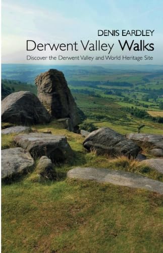 Beispielbild fr Derwent Valley Walks: Discover the Derwent Valley and World Heritage Site: Discover the Derwent Valley and World Heritage Sites zum Verkauf von WorldofBooks