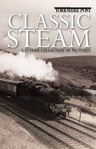 9781859839621: Classic Steam: A Superb Collection of Pictures