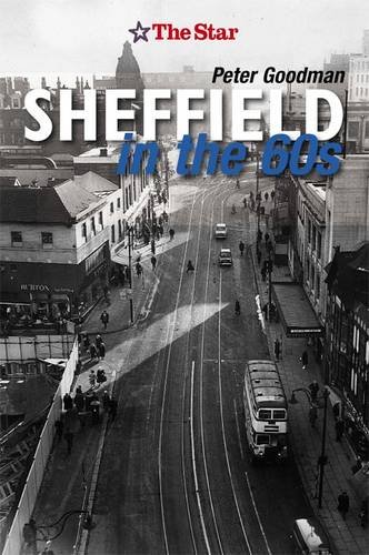 Sheffield in the 60s (9781859839706) by Peter Goodman