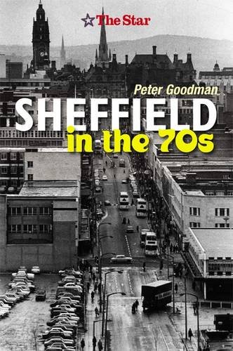 Beispielbild fr Sheffield in the 70s zum Verkauf von WorldofBooks