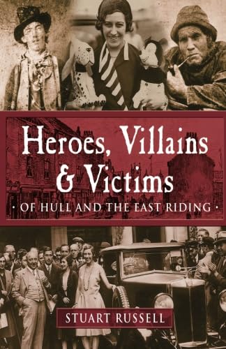 Beispielbild fr More Heroes, Villains & Victims of Hull zum Verkauf von WorldofBooks