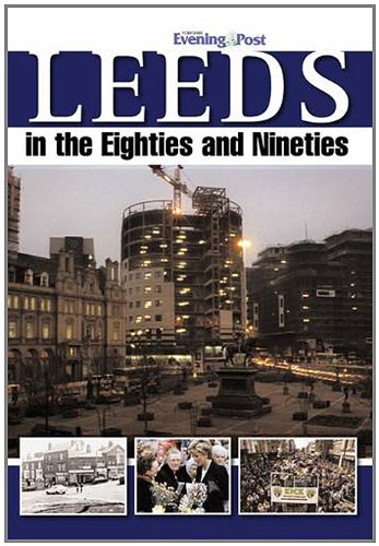9781859839928: Leeds in the Eighties and Nineties