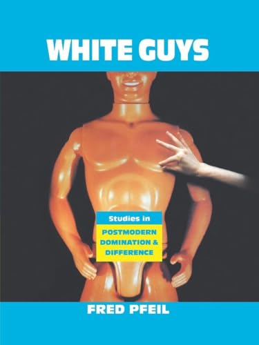 Beispielbild fr White Guys: Studies in Postmodern Domination and Difference (Haymarket) zum Verkauf von WorldofBooks