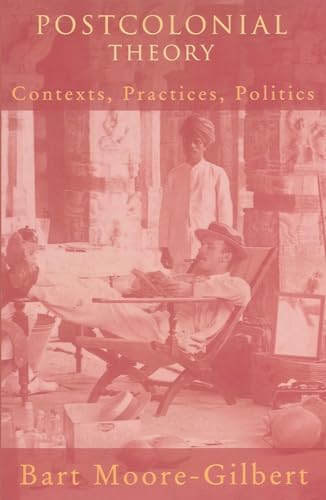 Imagen de archivo de Postcolonial Theory: Contexts, Practices, Politics a la venta por Books From California