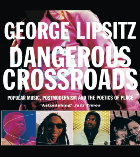 9781859840351: Dangerous Crossroads: Popular Music, Postmodernism and the Poetics of Place (Haymarket Series)
