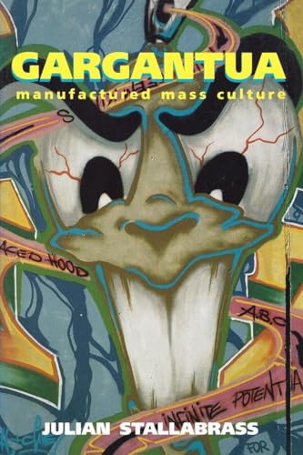 Stock image for Gargantua : Manufactured Mass Culture for sale by Better World Books