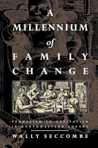 9781859840528: A Millennium Of Family Change: Feudalism to Capitalism in Northwestern Europe