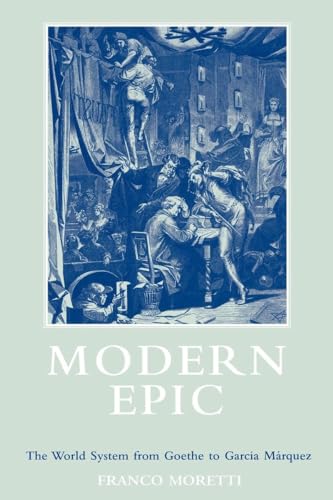 Stock image for Modern Epic : The World System from Goethe to Garcia Marquez for sale by Better World Books