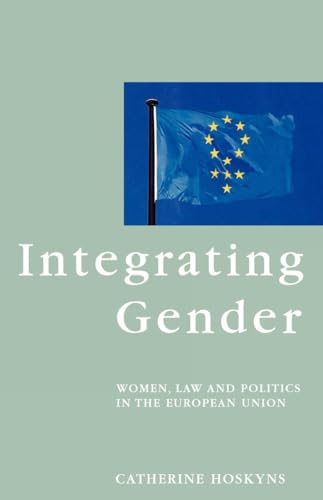 9781859840788: Integrating Gender: Women, Law and Politics in the European Union (Questions for Feminism)