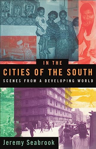 Beispielbild fr In the Cities of the South : Scenes from a Developing World zum Verkauf von Harry Righton